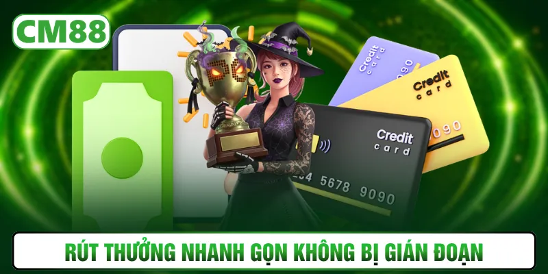 Rút thưởng nhanh gọn không bị gián đoạn